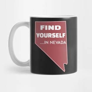 Nevada Find Yourself In Nevada Reno Las Vegas Henderson Sparks Laughlin Mug